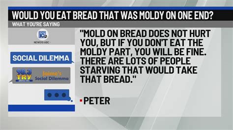 98.3 TRY Social Dilemma: Would You Eat Bread That Was Moldy on One End?